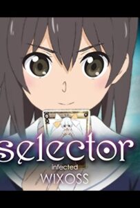 Селектор: Заражение WIXOSS Смотреть на Русском Языке
